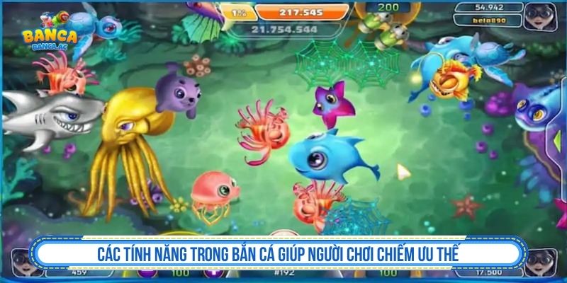 Các tính năng trong bắn cá giúp người chơi chiếm ưu thế