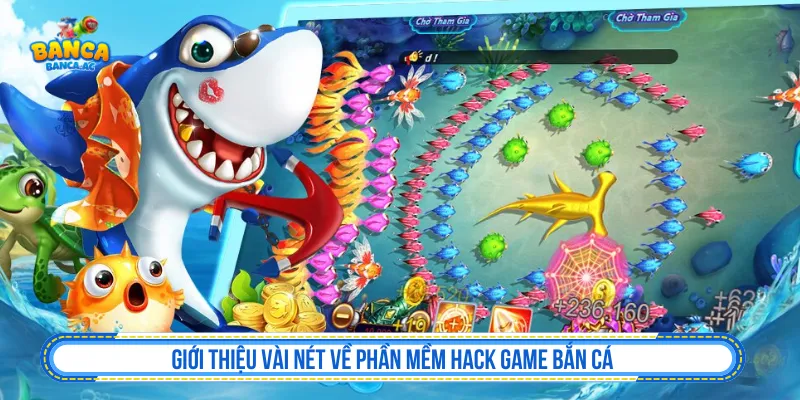 Phần mềm hack game bắn cá giúp kiếm thưởng dễ dàng