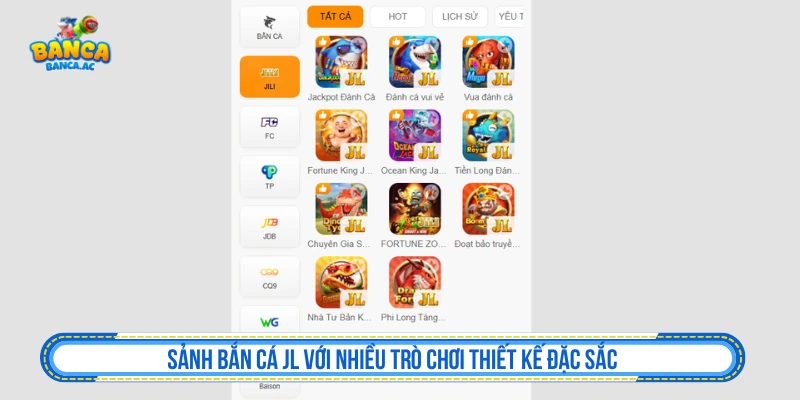 Sảnh bắn cá JL với nhiều trò chơi thiết kế đặc sắc